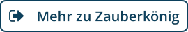 Mehr zu Zauberkönig